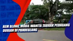 Rem Blong, Mobil Wanita Tabrak Pedagang Durian di Pandeglang