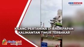 Kilang Pertamina di Balikpapan Kalimantan Timur Terbakar