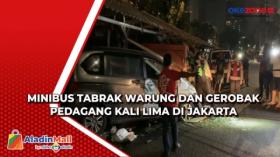 Minibus Tabrak Warung dan Gerobak Pedagang Kali Lima di Jakarta