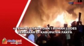 4 Tempat Usaha dan 1 Rumah Ludes Terbakar di Kabupaten Fakfak
