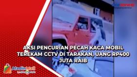 Aksi Pencurian Pecah Kaca Mobil Terekam CCTV di Tarakan, Uang Rp400 Juta Raib
