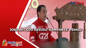 Jokowi : Ojo Kesusu 'Kampanye' Pemilu