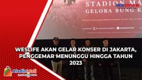 Weslife Akan Gelar Konser di Jakarta, Penggemar Menunggu Hingga Tahun 2023