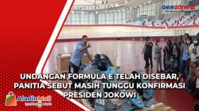Undangan Formula E Telah Disebar, Panitia Sebut Masih Tunggu Konfirmasi Presiden Jokowi