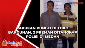 Lakukan Pungli di Toko Bangunan, 2 Preman Ditangkap Polisi di Medan