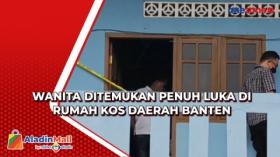 Wanita Ditemukan Penuh Luka di Rumah Kos daerah Banten