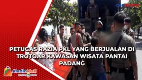 Petugas Razia PKL yang Berjualan di Trotoar Kawasan Wisata Pantai Padang