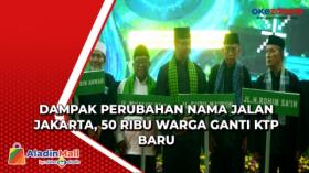 Dampak Perubahan Nama Jalan Jakarta, 50 Ribu Warga Ganti KTP Baru
