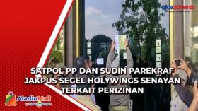 Satpol PP dan Sudin Parekraf Jakpus Segel Holywings Senayan terkait Perizinan