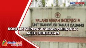Konflik Kepengurusan, PMI Banda Aceh Dibekukan