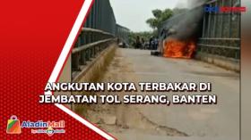Angkutan Kota Terbakar di Jembatan Tol Serang, Banten