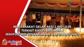 Masyarakat Gelar Aksi 1.000 Lilin Terkait Kasus Brigadir J, Mahfud MD: Penanganan Harus Hati-Hati