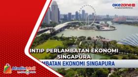 Intip Perlambatan Ekonomi Singapura