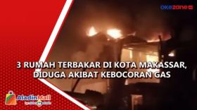 3 Rumah Terbakar di Kota Makassar, Diduga Akibat Kebocoran Gas