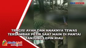 Tragis! Ayah dan Anaknya Tewas Tersambar Petir saat Main di Pantai Tanjung Lepin Riau