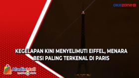 Kegelapan Kini Menyelimuti Eiffel, Menara Besi Paling Terkenal di Paris