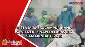 Pesta Miras Dicampur Hand Sanitizer, 3 Napi di Lapas II A Samarinda Tewas
