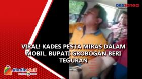 Viral! Kades Pesta Miras dalam Mobil, Bupati Grobogan Beri Teguran