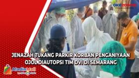 Jenazah Tukang Parkir Korban Penganiyaan Ojol Diautopsi Tim DVI di Semarang