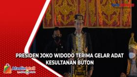Presiden Joko Widodo Terima Gelar Adat Kesultanan Buton