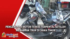 Pengendara Motor Tewas Terpental Setelah Menabrak Truk di Jawa Timur
