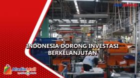 Indonesia Dorong Investasi Berkelanjutan
