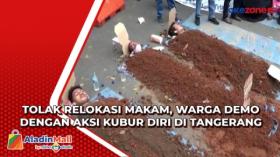 Tolak Relokasi Makam, Warga Demo dengan Aksi Kubur Diri di Tangerang