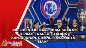 Presiden Arema FC Buka Suara Terkait Tragedi Stadion Kanjuruhan, Gilang: Saya Minta Maaf