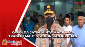 Kapolda Jatim Minta Maaf atas Tragedi Maut Stadion Kanjuruhan