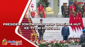 Presiden Jokowi Jadi Irup Upacara HUT ke-77 TNI di Istana