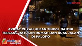 Akibat Curah Hujan Tinggi, Banjir Terjang Ratusan Rumah dan Ruas Jalan di Palopo