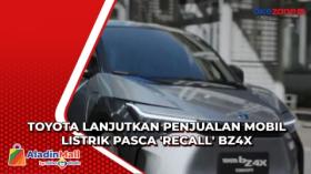 Toyota Lanjutkan Penjualan Mobil Listrik Pasca 'Recall' BZ4X
