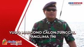 Jokowi Tunjuk Laksamana Yudo Margono sebagai Calon Tunggal Panglima TNI