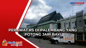 Nasib Perawat RS di Palembang yang Potong Jari Bayi Berumur 7 Bulan Thumbnail: Perawat RS di Palembang yang Potong Jari Bayi
