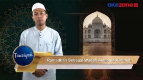 TAUSIYAH: Ramadhan Wadah Pembinaan Aktual Akhlaqul Karimah