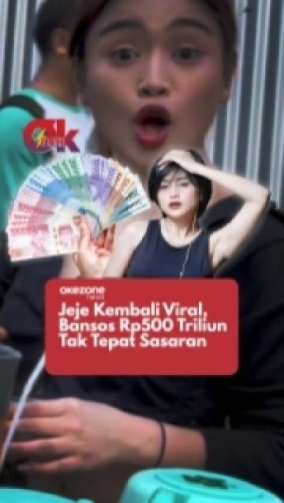 jeje-slebew-kembali-viral-bansos-rp500-triliun-tak-tepat-sasaran-okezone-flash