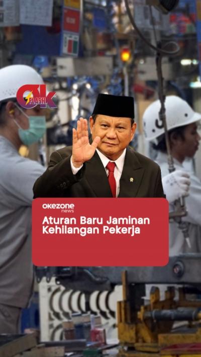 Presiden Prabowo Terbitkan Aturan Baru terkait Korban PHK  OKEZONE FLASH