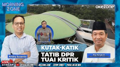 Kutak-Katik Tatib DPR Tuai Kritik  MORNING ZONE