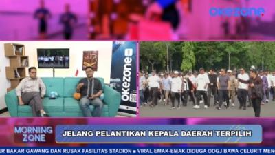 Intip Rangkaian Kegiatan Jelang Pelantikan Kepala Daerah  MORNING ZONE