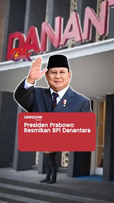 Presiden Prabowo Resmikan BPI Danantara  OKEZONE FLASH