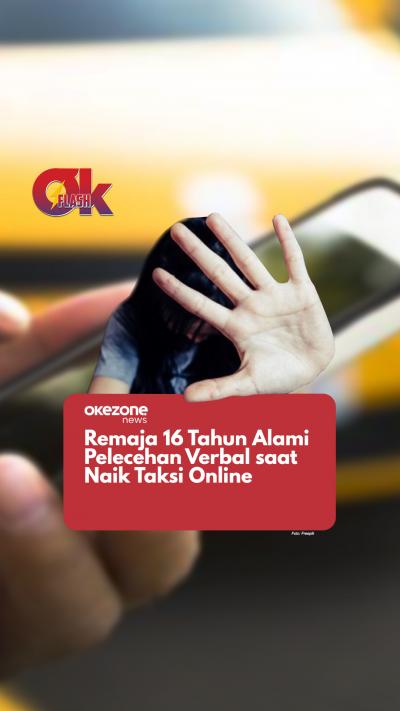 Remaja 16 Tahun Alami Pelecehan Verbal saat Naik Taksi Online  OKEZONE FLASH