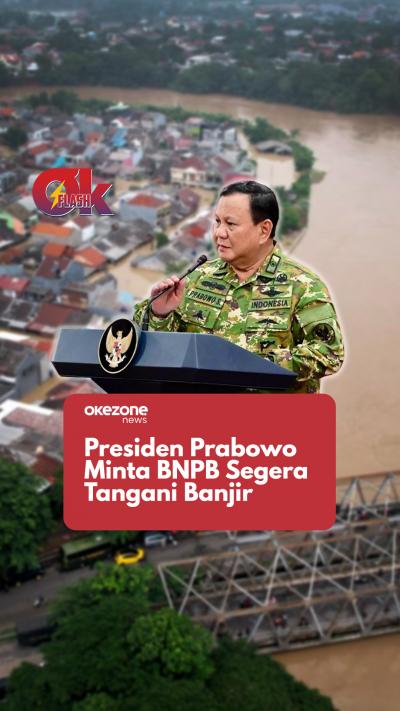 Presiden Prabowo Minta BNPB Segera Tangani Banjir  OKEZONE FLASH