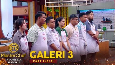 Ketakutan Semua Peserta Terjawab Sudah oleh Juri  Galeri 3 Part 1 (8/8)  MASTERCHEF INDONESIA