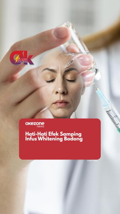 Hati-Hati Efek Samping Infus Whitening Bodong  OKEZONE FLASH
