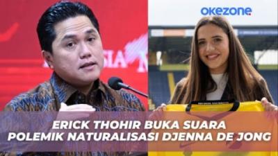 erick-thohir-ungkap-alasan-djenna-de-jong-batal-dinaturalisasi-flash-zone