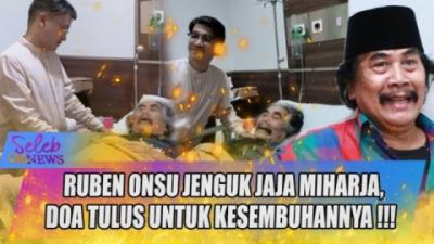 Derita Infeksi Paru dan Ginjal, Jaja Mihardja Menangis saat Dijenguk Ruben Onsu