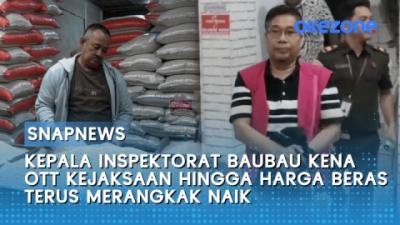kepala-inspektorat-baubau-terjaring-ott-kejaksaan-hingga-harga-beras-terus-merangkak-naik