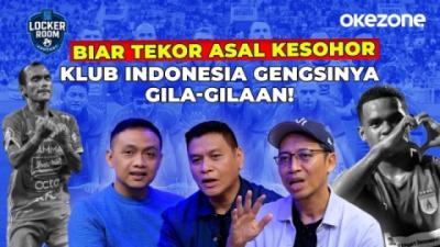 Locker Room: Aturan 11 Pemain Asing, Awas Pemain Lokal Auto Tergusur ke Kasta Kedua!