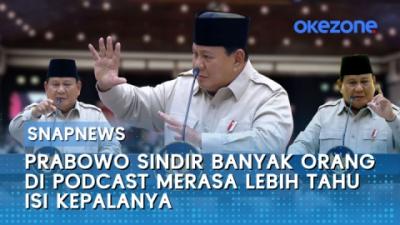 prabowo-sindir-banyak-orang-merasa-pintar-di-podcast-seakan-lebih-tahu-pikiran-saya