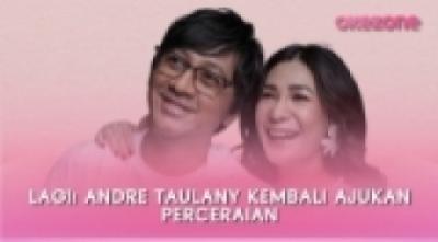 Lagi! Andre Taulany Ajukan Perceraian